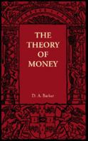 The Theory of Money 1107659930 Book Cover