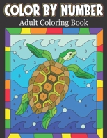 Color By Number Adult Coloring Book: color by numbers for adults B08WJW8TMV Book Cover