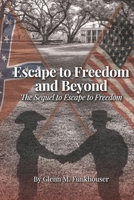 Escape to Freedom and Beyond B0GWCZ4D7R Book Cover