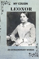 My Cousin Leonor: An extraordinary woman B0DR7382YX Book Cover