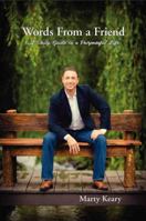 Words From a Friend: A Daily Guide to a Purposeful Life 0990382389 Book Cover