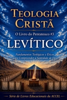 O Pentateuco Livro #3 - LEVÍTICO (Portuguese Edition) B0H2KX756Y Book Cover
