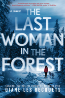 The Last Woman in the Forest 0399587047 Book Cover
