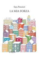 La mia forza B08C7785Q6 Book Cover