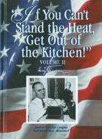 If You Can't Stand the Heat Get Out of the Kitchen: Harry Truman 0961532823 Book Cover