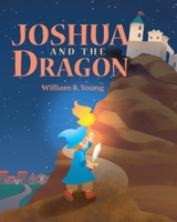 Joshua and the Dragon 1638142424 Book Cover