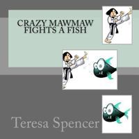 Crazy Mawmaw Fights a Fish 1724741896 Book Cover