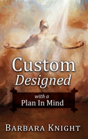 Custom Designed: With a Plan in Mind 1939570832 Book Cover