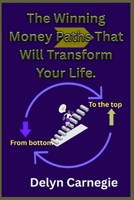 The Winning Money Paths That Will Transform Your Life. B0F6NMKL5P Book Cover