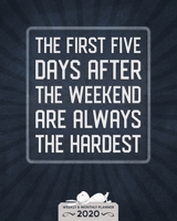 The First Five Days... - One Year Planner 2020 - Weekly & Monthly Diary: 12 Month Appointment Calendar, Business Planner and Schedule Organizer 1706238517 Book Cover