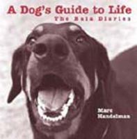 A Dog's Guide to Life 1928746136 Book Cover