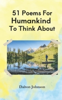 51 Poems For Humankind To Think About B0F1Z9Z6V8 Book Cover