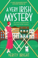 A Very Irish Mystery: An utterly unputdownable Irish cozy murder mystery (A Lady Eleanor Swift Mystery) 1805506765 Book Cover