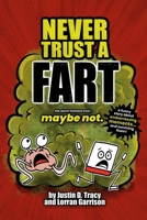 Never Trust a Fart (Little Brainstorm Adventures) B0GNSCLR8L Book Cover