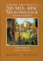 Surviving the Design of a 200 Mhz Risc Microprocessor: Lessons Learned 0818673435 Book Cover