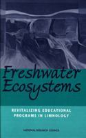 Freshwater Ecosystems: Revitalizing Educational Programs in Limnology 0309054435 Book Cover