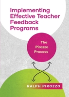 Implementing an Effective Teacher Feedback Program: The Pirozzo Process 1923215043 Book Cover