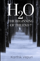 H2O: THE BEGINNING OF THE END? 1953969054 Book Cover