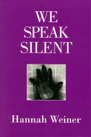 We Speak Silent 0937804681 Book Cover