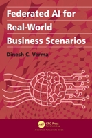 Federated AI for Real-World Business Scenarios 1032049359 Book Cover