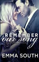 Remember Our Song: A Billionaire Romance 1492801771 Book Cover