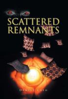 Scattered Remnants 1493197126 Book Cover