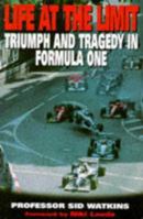 Life at the Limit: Triumph and Tragedy in Formula One 0760303150 Book Cover