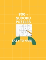 900+ SUDOKU PUZZLES EASY TO HARD: Sudoku variety collection puzzle book for fun with answers B095PNG6FF Book Cover