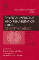 The Child and Adolescent Athlete, An Issue of Physical Medicine and Rehabilitation Clinics (The Clinics: Internal Medicine) 1416058192 Book Cover