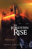 The Forgotten Rise: Rediscovery 1477126694 Book Cover