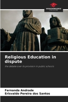 Religious Education in dispute: the debate over its provision in public schools 6205871750 Book Cover
