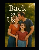 Back to Us B0FMSCKSWS Book Cover
