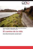 El Camino de La Vida 3845495677 Book Cover