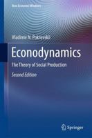 Econodynamics: The Theory of Social Production (New Economic Windows) 3319891383 Book Cover