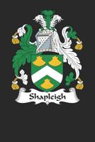 Shapleigh: Shapleigh Coat of Arms and Family Crest Notebook Journal (6 x 9 - 100 pages) 1081054190 Book Cover