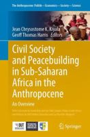 Civil Society and Peacebuilding in Sub-Saharan Africa in the Anthropocene: An Overview 3030951782 Book Cover