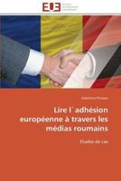 Lire l`adhésion européenne à travers les médias roumains 3841798896 Book Cover