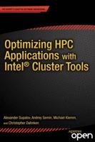 Optimizing HPC Applications with Intel Cluster Tools: Hunting Petaflops 1430264969 Book Cover