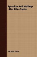 Speeches And Writings Har Bilas Sarda 1406771074 Book Cover