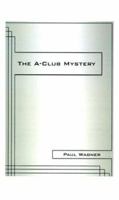The A-Club Mystery 1585005916 Book Cover