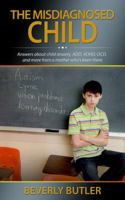 The Misdiagnosed Child 0989604802 Book Cover