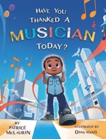 Have You Thanked a Musician Today? 173648205X Book Cover