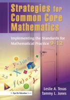 Strategies for Common Core Mathematics: Implementing the Standards for Mathematical Practice, 9-12 1138168394 Book Cover