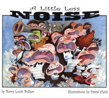 A Little Less Noise (Rainbow Morning Music Picture Books) 0938663232 Book Cover