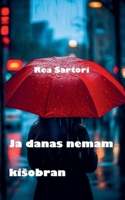 Ja danas nemam kisobran (Poezija) (Serbian Edition) B0GM391416 Book Cover