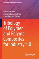 Tribology of Polymer and Polymer Composites for Industry 4.0 9811639027 Book Cover