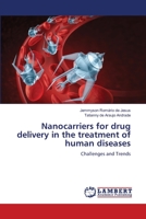 Nanocarriers pour l'administration de médicaments dans le traitement des maladies humaines 6205508788 Book Cover