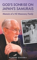God’s Sonrise on Japan’s Samurais: Memoirs of a NZ Missionary Family B0FHQ4C322 Book Cover