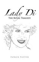 Lady Di - The Royal Tragedy 3837023877 Book Cover