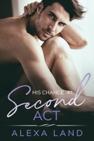 Second Act (His Chance) B088N8ZR6D Book Cover